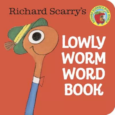 Richard Scarry’s Lowly Worm Word Book