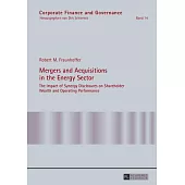 Mergers and Acquisitions in the Energy Sector: The Impact of Synergy Disclosures on Shareholder Wealth and Operating Performance