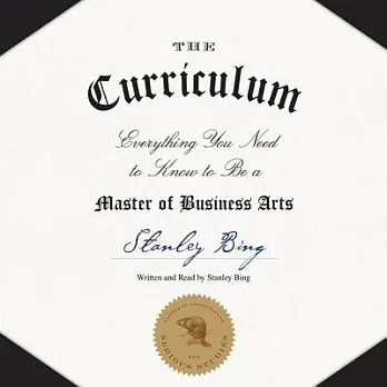 The Curriculum: Everything You Need to Know to Be a Master of Business Arts: Library Edition