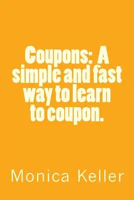 Coupons: A Simple and Fast Way to Learn to Coupon