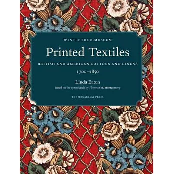 Printed Textiles: British and American Cottons and Linens, 1700-1850