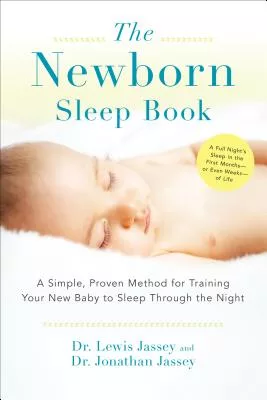 The Newborn Sleep Book: A Simple, Proven Method for Training Your New Baby to Sleep Through the Night