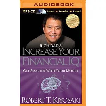 Rich Dad’s Increase Your Financial IQ: Get Smarter With Your Money