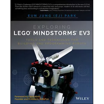 Exploring LEGO MINDSTORMS EV3: Tools and Techniques for Building and Programming Robots