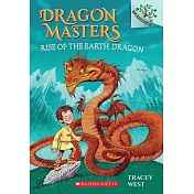 Rise of the Earth Dragon: A Branches Book (Dragon Masters #1)