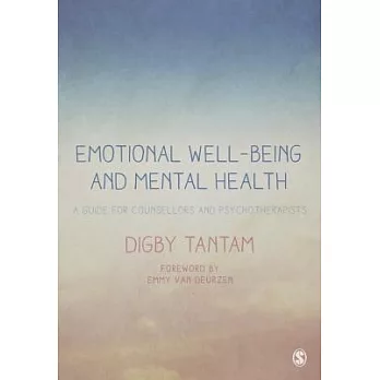 Emotional Well-Being and Mental Health: A Guide for Counsellors and Psychotherapists