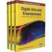 Digital Arts and Entertainment: Concepts, Methodologies, Tools, and Applications