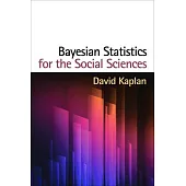 Bayesian Statistics for the Social Sciences
