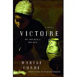 Victoire: My Mother’s Mother
