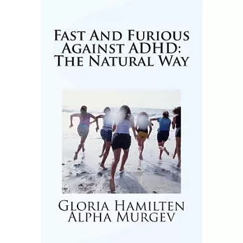 Fast and Furious Against ADHD: The Natural Way
