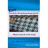 Easy Double Wedding Ring Quilt: Made Quick & Easy
