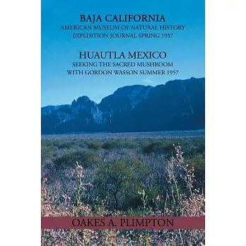 1957 Expeditions Journal: Baja California American Museum of Natural History Expedition Journal Spring 1957 Huautla Mexico Seeki