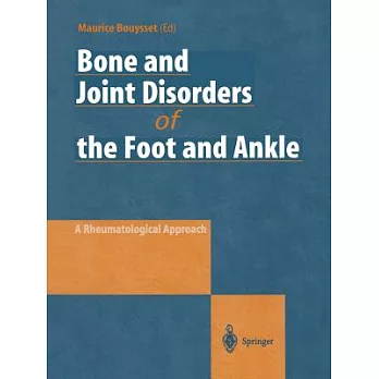 Bone and Joint Disorders of the Foot and Ankle: A Rheumatological Approach