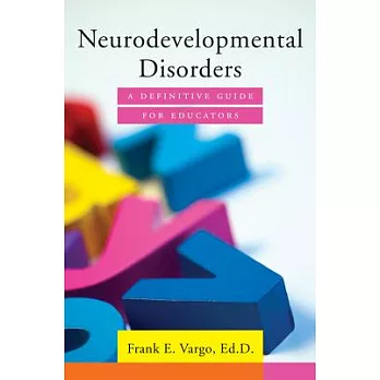 Neurodevelopmental Disorders: A Definitive Guide for Educators