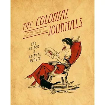The Colonial Journals: And the Emergence of Australian Literary Culture