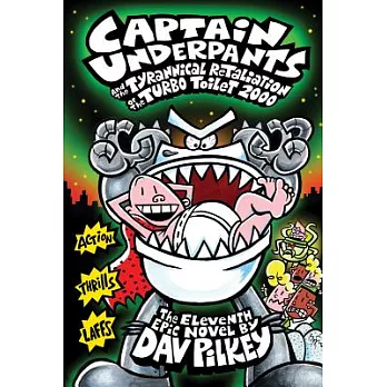 Captain Underpants and the tyrannical retaliation of the trubo toilet 2000 /
