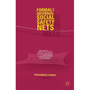 Formal and Informal Social Safety Nets: Growth and Development in the Modern Economy