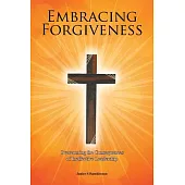 Embracing Forgiveness: Overcoming the Consequences of Ineffective Leadership