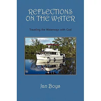 Reflections on the Water: Traveling the Waterways With God