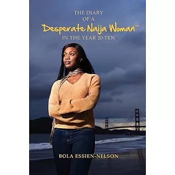 The Diary of a Desperate Naija Woman in the Year 20-ten