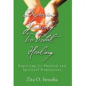 Disposing Yourself to Total Healing: Exploring Its Physical and Spiritual Dimensions