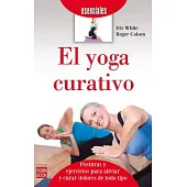 El yoga curativo / Healing Yoga
