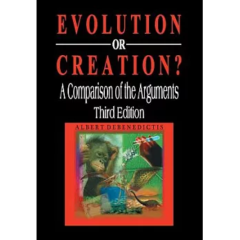 Evolution or Creation?: A Comparison of the Arguments