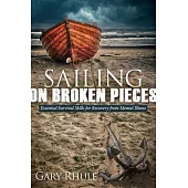 Sailing on Broken Pieces: Essential Survival Skills for Recovery from Mental Illness