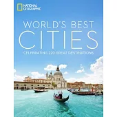 World’s Best Cities: Celebrating 220 Great Destinations