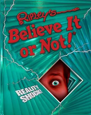 Ripley’s Believe It or Not! Reality Shock!