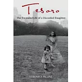 Tesoro / Treasure: The Treasured Life of a Discarded Daughter, a Memior