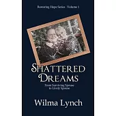 Shattered Dreams: From Surviving Spouse to Lively Spouse