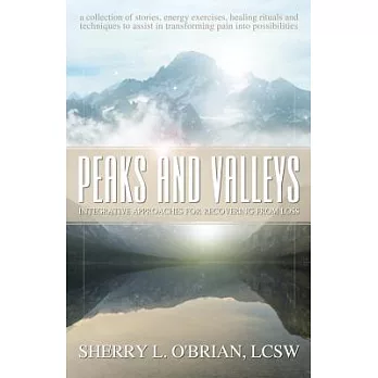 Peaks and Valleys: Integrative Approaches for Recovering from Loss