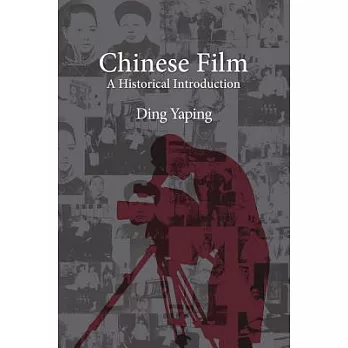 Chinese Film: A Historical Introduction
