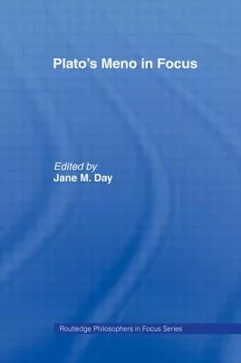 Plato’s Meno in Focus