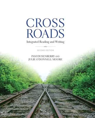 Crossroads: Integrated Reading and Writing