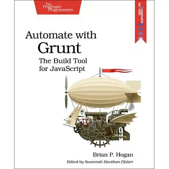Automate With Grunt: The Build Tool for Javascript