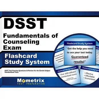 Dsst Fundamentals of Counseling Exam Flashcard Study System: Dsst Test Practice Questions & Review for the Dantes Subject Standa