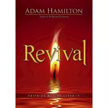 Revival: Faith As Wesley Lived It