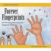 Forever Fingerprints: An Amazing Discovery for Adopted Children