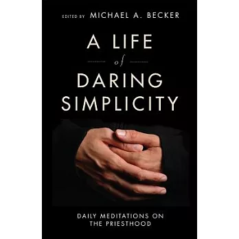 A Life of Daring Simplicity