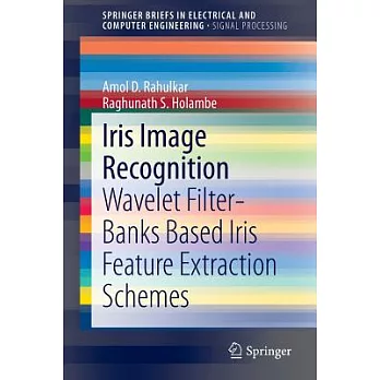 Iris Image Recognition: Wavelet Filter-Banks Based Iris Feature Extraction Schemes