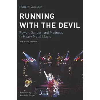Running with the Devil: Power, Gender, and Madness in Heavy Metal Music