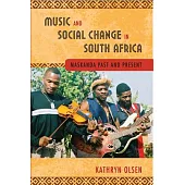 Music and Social Change in South Africa: Maskanda Past and Present