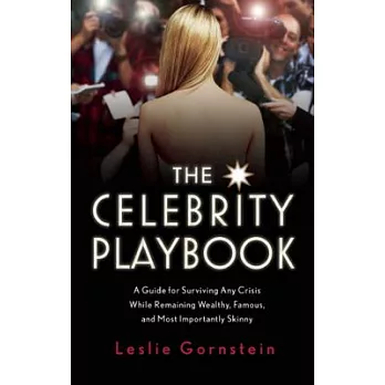 The Celebrity Playbook: The Insidera’s Guide to Living Like a Star