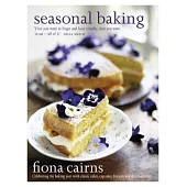 Seasonal Baking: Celebrating the Baking Year With Classic Cakes, Cupcakes, Biscuits and Delicious Treats