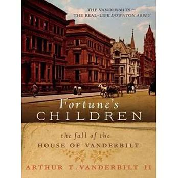 Fortune’s Children: The Fall of the House of Vanderbilt