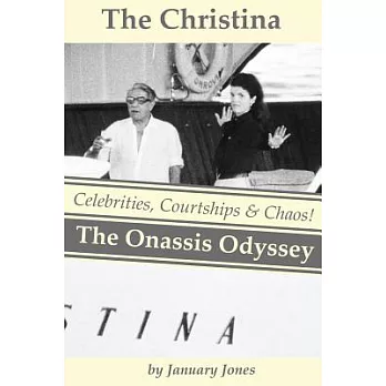 The Christina: The Onassis Odyssey: Celebrities, Courtships & Chaos!