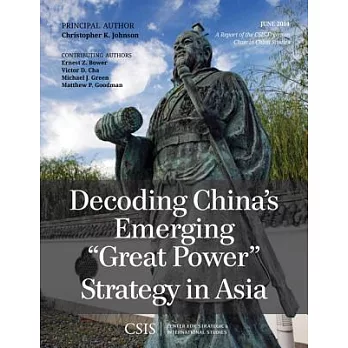 Decoding China’s Emerging ＂great Power＂ Strategy in Asia