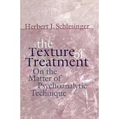 The Texture of Treatment: On the Matter of Psychoanalytic Technique